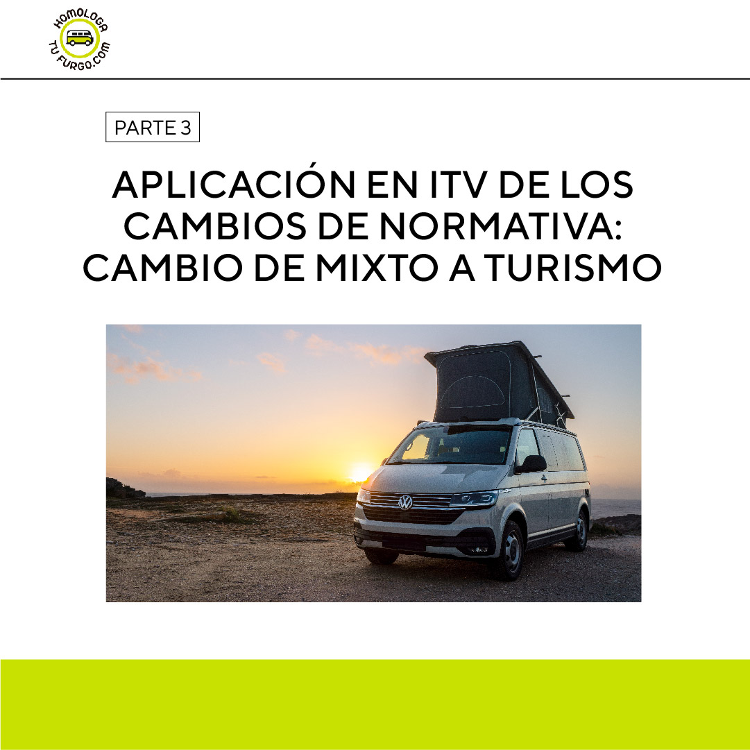 53_APLICACIÓN EN ITV DE LOS CAMBIOS DE NORMATIVA: CAMBIO DE MIXTO A TURISM