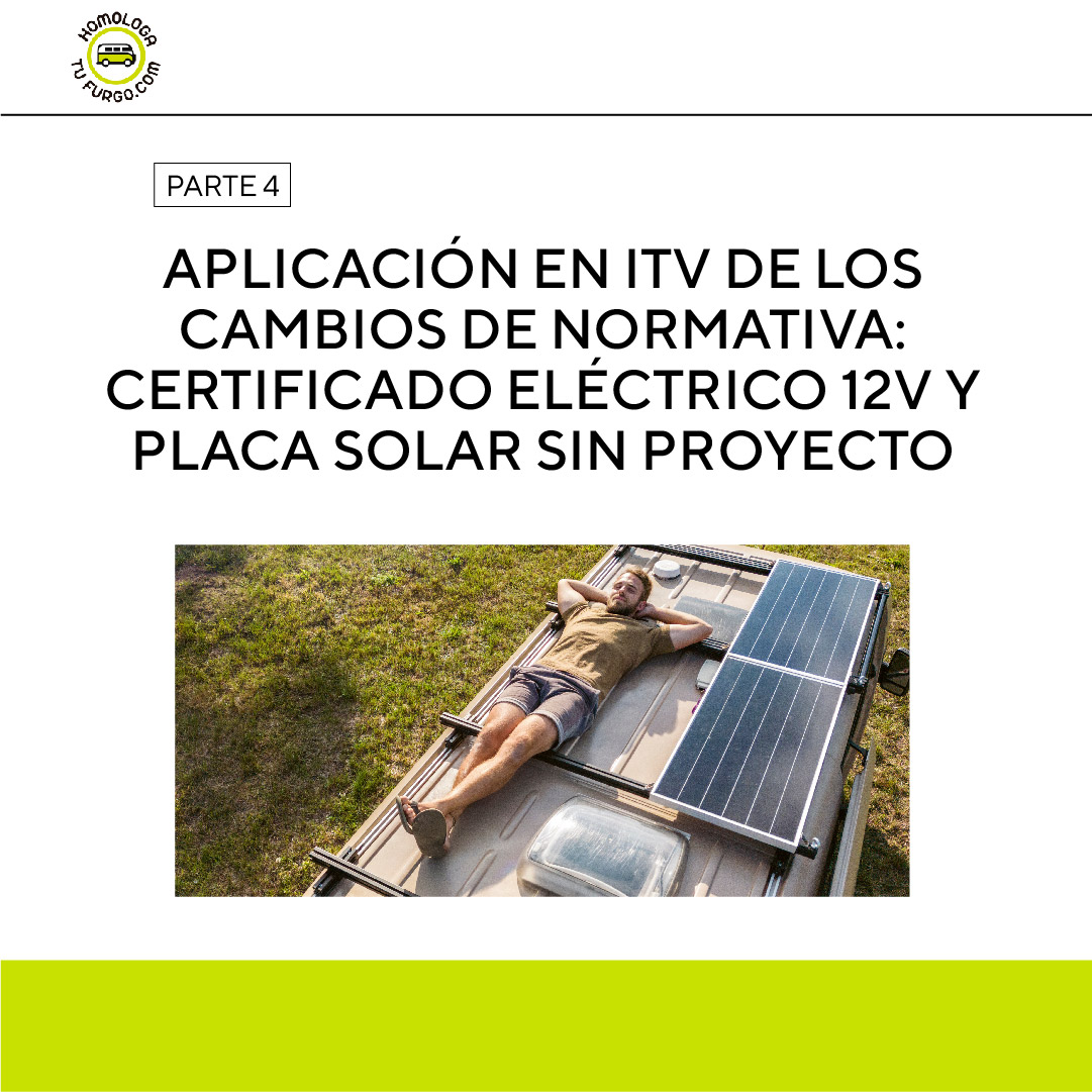 54_APLICACIÓN EN ITV DE LOS CAMBIOS DE NORMATIVA: CERTIFICADO ELÉCTRICO 12V Y PLACA SOLAR SIN PROYECT
